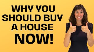 Why You Should Buy a House NOW [upl. by Aiuhsoj]