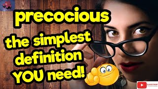 PRECOCIOUS The simplest definition YOU need tellsvidetionary™ [upl. by Torrlow]