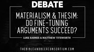 Debate Materialism amp Theism  Do FineTuning Arguments Succeed [upl. by Giverin889]