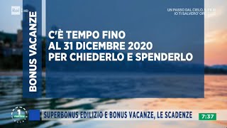 Superbonus edilizio e bonus vacanze le scadenze  Unomattina estate 27082020 [upl. by Ikik335]