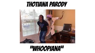 Whoopiana  Thotiana Parody [upl. by Manon168]