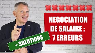 Comment négocier son salaire en entretien dembauche  7 erreurs  solutions [upl. by Pirnot589]