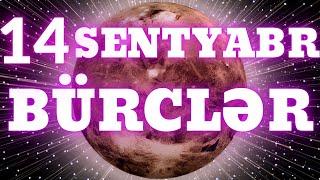 👑 BÜRCLƏR  14 SENTYABR 2024  Günün Bürc Proqnozu 🔮 [upl. by Denn86]