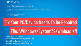 Fix Your PC Device Needs to Be Repaired File \Windows\System32\ Winloadefi Error [upl. by Joceline881]