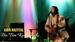 Jubin Nautiyal New Song  Bin Tere  Best of Jubin Nautiyal  Romantic Songs [upl. by Omero]