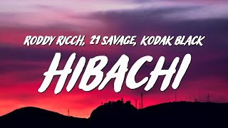 Roddy Ricch  hibachi Lyrics ft 21 Savage amp Kodak Black [upl. by Fe475]