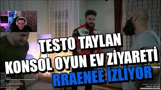 RRAENEE  TESTO TAYLAN quotKONSOL OYUN EV ZİYARETİquot İZLİYOR [upl. by Benyamin]