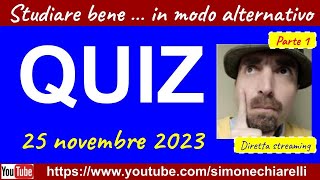 QUIZ in diretta con Simone Chiarelli  studiamo divertendoci parte 1 25112023 [upl. by Eltsyrhc]