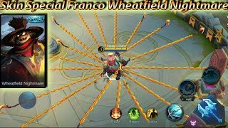 Franco No Cooldown Skills Skin Special Wheatfield Nightmare  Mobile Legends [upl. by Olaf]