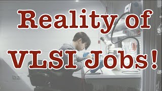 Should you choose VLSI Design as a Career  Reality of Electronics Jobs in India  Rajveer Singh [upl. by Ecirtahs983]