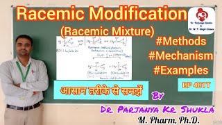 Racemic Modification  Racemic Mixture  Racemisation  Methods Mechanism Examples  BP 401T [upl. by Giselbert]