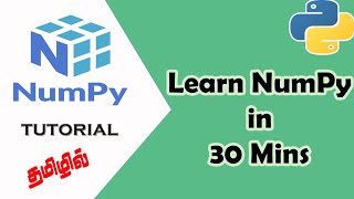 NumPy Full Tutorial  Learn NumPy Basics in 30Mins  NumPy Tutorial in Tamil [upl. by Creamer]