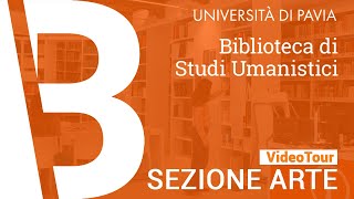 Biblioteche dAteneo  Video Tour  SEZIONE ARTE  Università di Pavia [upl. by Aisatal]