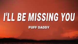 Puff Daddy  Ill Be Missing You Lyrics feat Faith Evans 112 [upl. by Nugesulo]