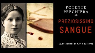 Preghiera POTENTE al Preziosissimo Sangue di Gesù Valtorta [upl. by Uah]