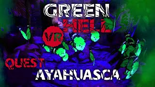 Green Hell VR Quest  Day 2  Ayahuasca [upl. by Jacoby]