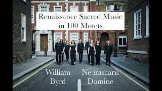 Renaissance Sacred Music in 100 motets Byrds Ne irascaris Domine [upl. by Aitnuahs92]