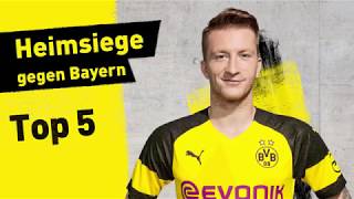 Top 5 Borussia Dortmund Home Wins vs FC Bayern [upl. by Turne]