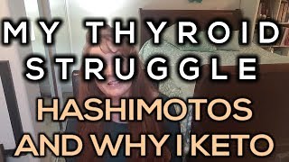 IF YOU HAVE HASHIMOTO Hypothyroidism Watch this  WHY I KETO [upl. by Ellednek]