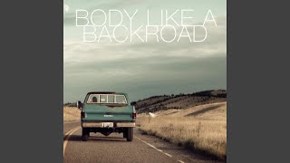 Body Like a Back Road [upl. by Lekcim]