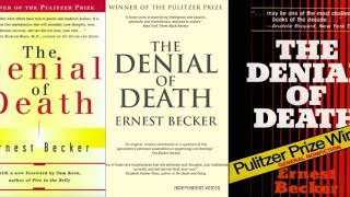 The Denial of Death by Ernest Becker Explained [upl. by Baalman]