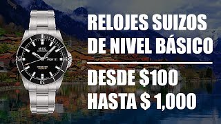 Relojes suizos de Nivel Básico  Desde  100 hasta  1000 [upl. by Sivrahc]