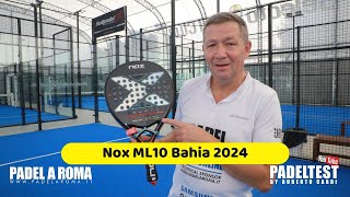 Recensione Nox ML10 Bahia 2024 Padel test by Roberto Cardi [upl. by Nador]