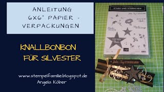 Besonderes SilvesterGoodie  Anleitung Knallbonbon StampinUp ohne Stanzform oder EPB [upl. by Arbba]