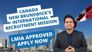 Apply Now  Canada New Brunswicks New Pathway Program International Recruitment Mission [upl. by Ardni]