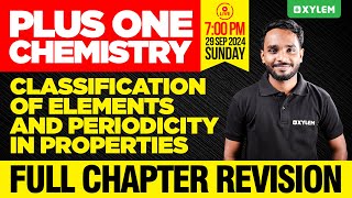 Plus One Chemistry  Classification Of Elements And Periodicity In Properties Full Chapter Revision [upl. by Richer892]