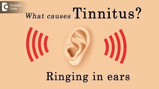 Ringing in ears Tinnitus  What causes Tinnitus  Dr Sreenivasa Murthy T M [upl. by Tuddor]