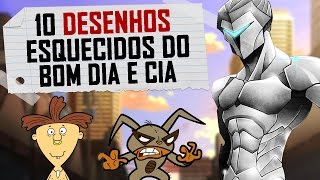 10 DESENHOS ESQUECIDOS DO BOM DIA E COMPANHIA [upl. by Aiyotal]