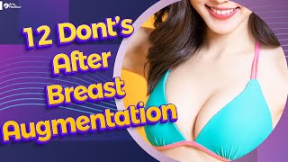 Quick Breast Augmentation PostOp Guide 12 Don’ts [upl. by Letnom]