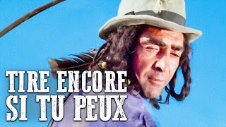 Tire encore si tu peux  Français  Western [upl. by Joachima]