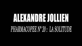 Pharmacopée 20  la solitude  Alexandre Jollien [upl. by Mehta]