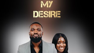 McDaniels Osei ft Alysza amp Princess  My Desire [upl. by Dalpe]