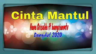 CINTA MANTUL  Hanna Griselda ft bungrianmtv  Music Video Official [upl. by Urial]