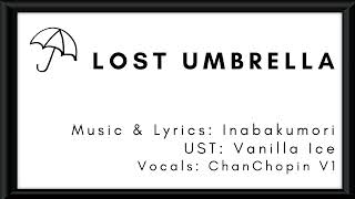 UTAUカバー Lost Umbrella Inabakumori ChanChopin V1 [upl. by Werdn]