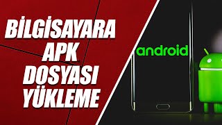 BİLGİSAYARA APK DOSYASI KURMA  PCYE APK DOSYASI İNDİRME VE KURMA [upl. by Zetana]