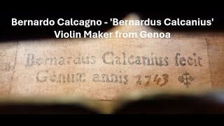 Bernardo Calcagno Bernardus Calcanius  Genoese Violin Maker [upl. by Lev]