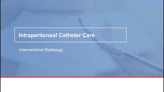 Intraperitoneal Catheter Care Interventional Radiology [upl. by Krever]