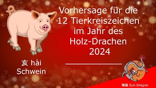 Chinesisches Horoskop 2024 Schwein [upl. by Martel]