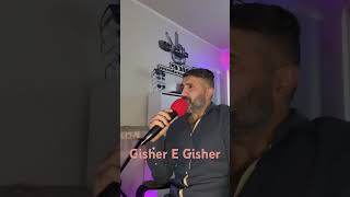 Gisher E Gisher [upl. by Even]