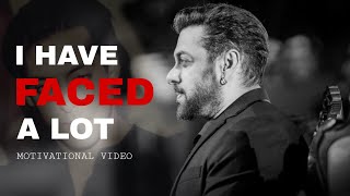 quotI HAVE FACED A LOTquot  Salman Khan Motivational Video  Motivation To Study  Hindi Motivation [upl. by Adnek635]