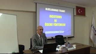 Dış Ticarette Teslim ve Ödeme Şekilleri Abdurrahman Özalp [upl. by Christye]