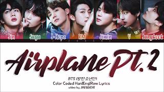 BTS 방탄소년단  AIRPLANE PT2 Color Coded Lyrics EngRomHan [upl. by Leihcim38]