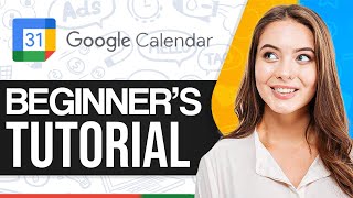 How To Use Google Calendar Effectively 2024 For Beginners [upl. by Sorodoeht392]