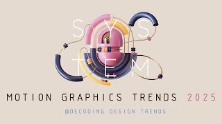 Motion Graphics Trends 2025  Decoding Design Trends  Trends 2025 [upl. by Feriga]