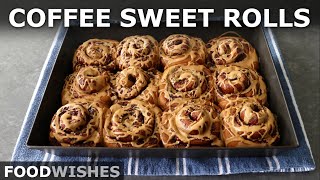 Triple Coffee Sweet Rolls  Food Wishes [upl. by Meeki]