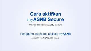 Cara Aktifkan myASNB Secure  Pengguna Sedia Ada Aplikasi myASNB [upl. by Harias619]